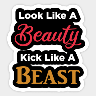 Look Like a Beauty Kick like a Beast Muay Thai Kickboxing Sticker